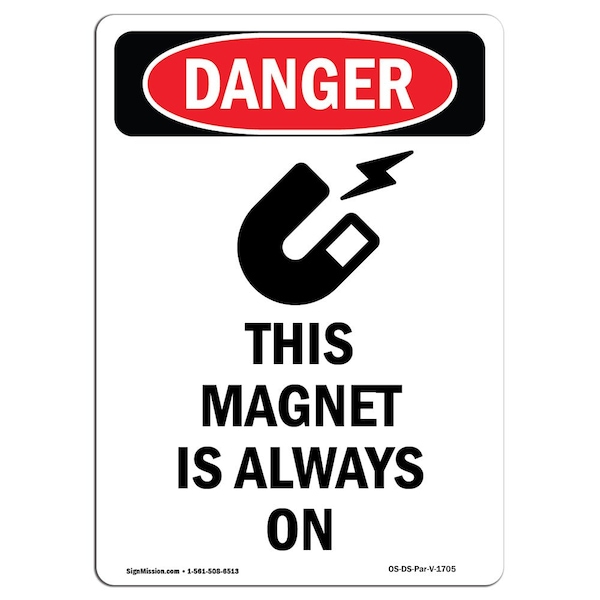 Safety Sign, OSHA Danger, 24" Height, Aluminum, This Magnet Is Always On, Portrait